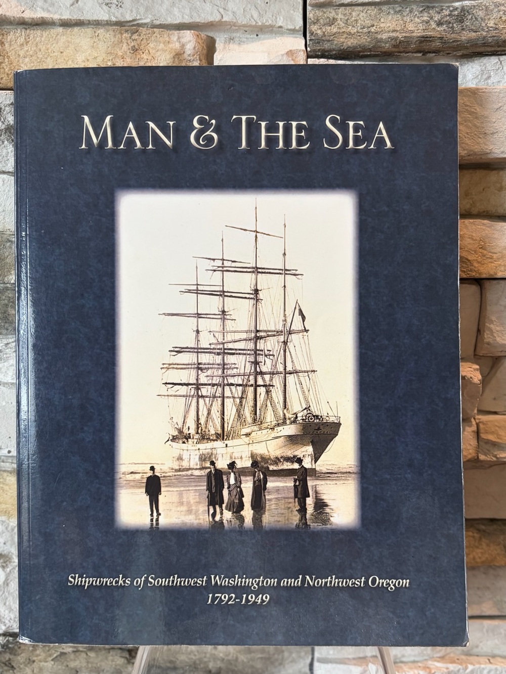 Wayne R O'Neil, Man & The Sea - Shipwrecks of SW Washington & NW Oregon First Ed
